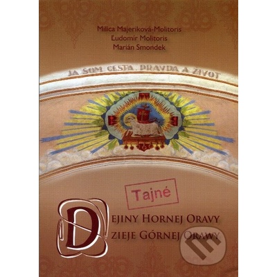 Tajné dejiny hornej Oravy - Kolektív autorov