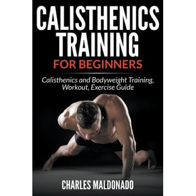 Calisthenics Training for Beginners