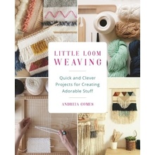 Little Loom Weaving - Gomes, Andreia