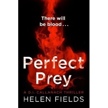 Perfect Prey A DI Callanach Thriller PaperHelen Fields