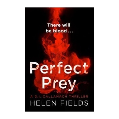 Perfect Prey A DI Callanach Thriller PaperHelen Fields