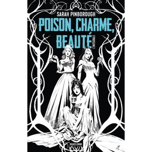 Poison, Charme, Beauté - L'Intégrale | Sarah Pinborough (2023)