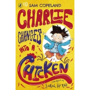Charlie Changes Into a Chicken | Sam Copeland (ISBN: 9780241346211)