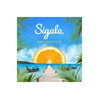 SIGALA - BRIGHTER DAYS CD
