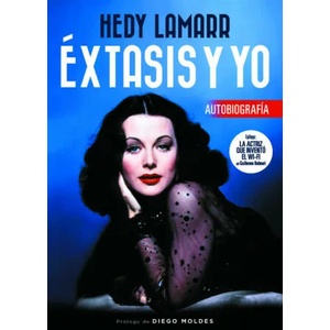 Hedy Lamarr. Éxtasis y yo | HEDY LAMARR (ISBN: 9788415606444)