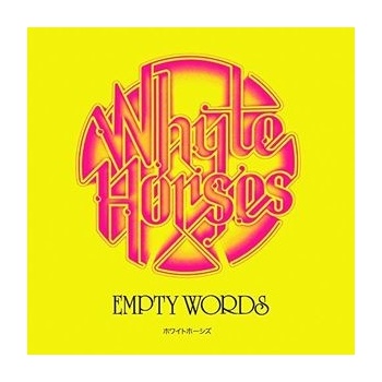 WHYTE HORSES - EMPTY WORDS LP