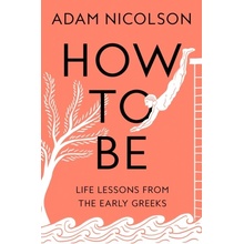 How to Be Nicolson AdamPaperback