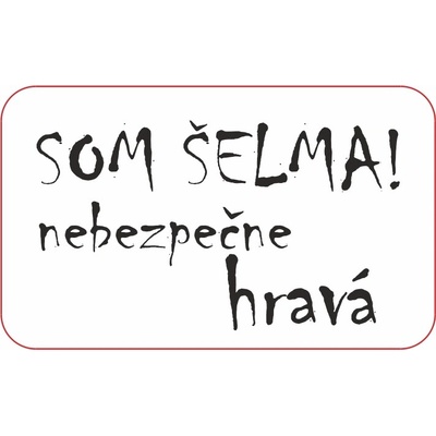 Štítok - Som šelma Materiál/farba: Brúsená koženka BL.ŠEDÁ