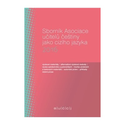 Sborník Asociace učitelů češtiny jako cizího jazyka 2016