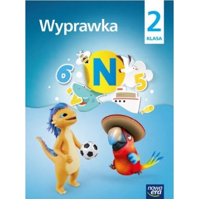 Edukacja wczesnoszkolna klasa 2 Zeszyt ćwiczeń Wyprawka