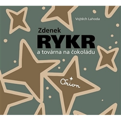 Zdenek Rykr a továrna na čokoládu - Zdeněk Rykr, Vojtěch Lahoda