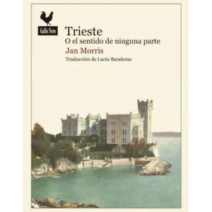 Trieste o el sentido de ninguna parte | JAN MORRIS (2017)