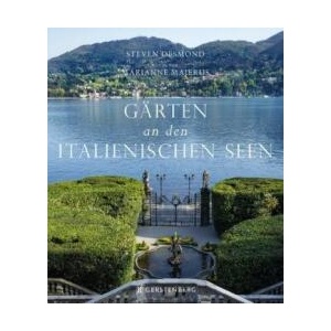 Gärten an den italienischen Seen (ISBN: 9783836921121)