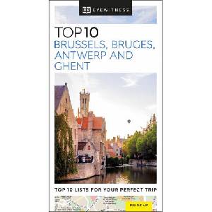 DK Eyewitness Top 10 Brussels, Bruges, Antwerp and Ghent | DK Eyewitness (2024)