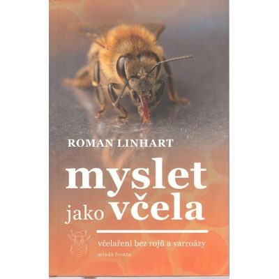 Myslet jako včela - Roman Linhart