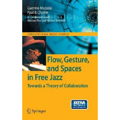 Flow, Gesture, and Spaces in Free Jazz