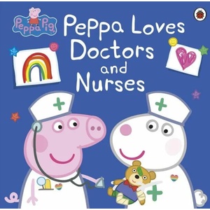 Peppa Pig: Peppa Loves Doctors and Nurses | Peppa Pig (ISBN: 9780241480694)