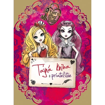 Ever After High Tajná kniha o priateľstve