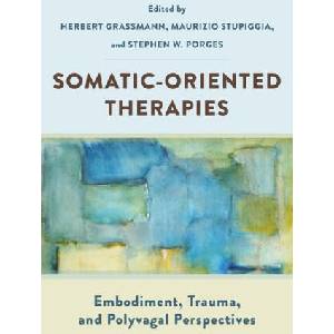 Somatic-Oriented Therapies | Maurizio Stupiggia, Stephen W Porges (ISBN: 9781324052722)