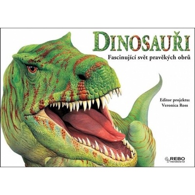 Dinosauři Fascinující svět pravěkých obrů