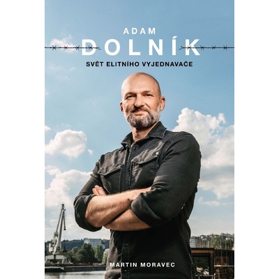 Adam Dolník: Svět elitního vyjednavače - Martin Moravec – Zboží Mobilmania