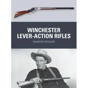 Winchester Lever-Action Rifles | Martin Pegler (ISBN: 9781472806574)