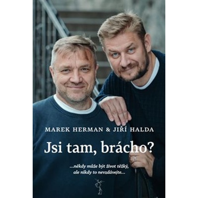 Jsi tam, brácho? - Marek Herman