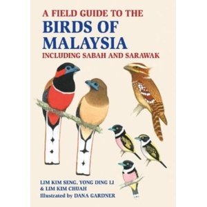 Field Guide to the Birds of Malaysia | Lim Kim Seng, Lim Kim Chuah, Yong Ding Li (ISBN: 9781913679712)