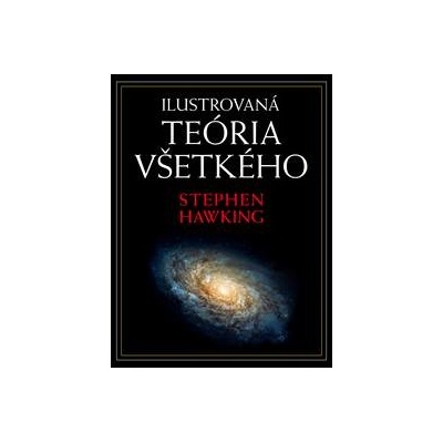 Ilustrovaná teória všetkého - Stephen Hawking