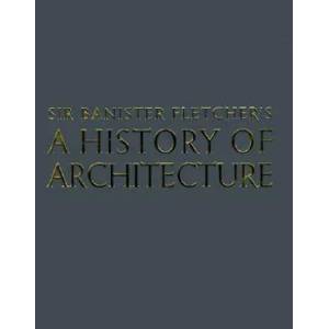 Banister Fletcher's A History of Architecture | Dan Cruickshank (ISBN: 9780750622677)