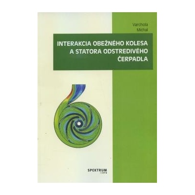 Interakcia obežného kolesa a statora odstredivého čerpadla - Michal Varchola