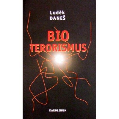 Bioterorismus - Luděk Daneš