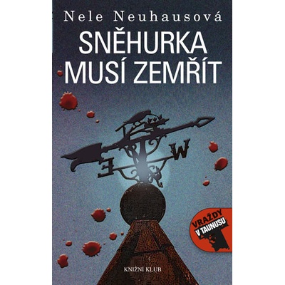 Sněhurka musí zemřít - Nele Neuhausová