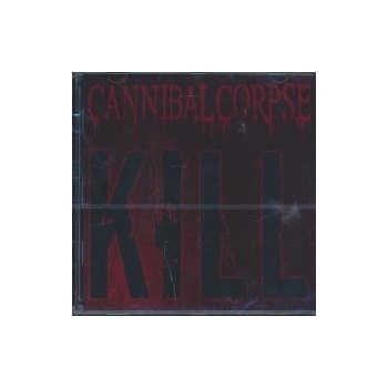 CANNIBAL CORPSE - KILL CD