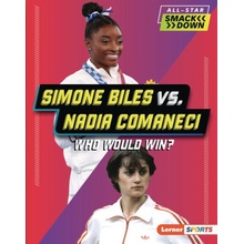 Simone Biles vs. Nadia Comaneci: Who Would Win?