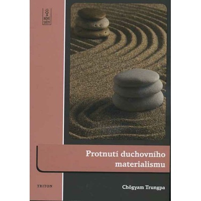 Protnutí duchovního materialismu - Chögyam Trungpa
