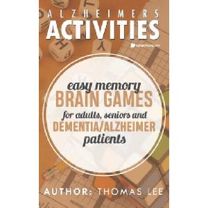 Alzheimers Activities: Easy Memory Brain Games for Adults, Seniors, and Dementia/ Alzheimer Patients | Thomas Lee (ISBN: 9781695658165)