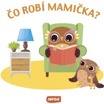 Čo robí mamička?