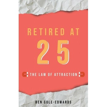 Image 1 of Retired At 25 | Ben Cole-Edwards