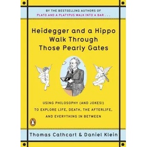 Heidegger And A Hippo Walk Through Those Pearly Gates | Thomas Cathcart (ISBN: 9780143118251)