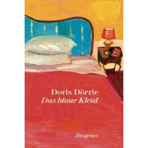 Das blaue Kleid | Doris Dörrie (ISBN: 9783257261172)