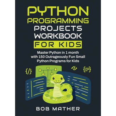 Python Programming Projects Workbook for Kids