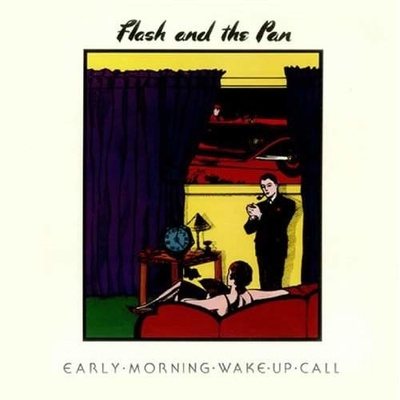 Flash & The Pan - Early Morning Wake Up Call CD