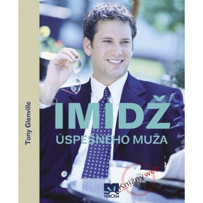 Imidž úspešného muža - Tony Glenville