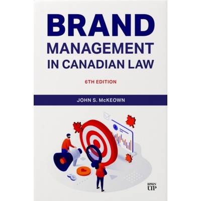 Brand Management in Canadian Law - McKeown, John S.