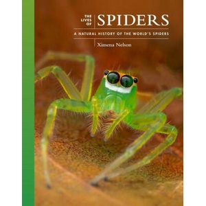 The Lives of Spiders - A Natural History of the World′s Spiders | Ximena Nelson (ISBN: 9780691255026)