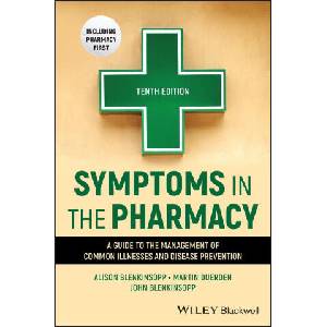 Symptoms in the Pharmacy: A Guide to the Managemen t of Common Illnesses, 10th Edition | Blenkinsopp, Alison (Keele University, Staffordshire), Duerden, Martin (Cardiff University, UK), John (Bradford University) Blenkinsopp (ISBN: 9781394266319)