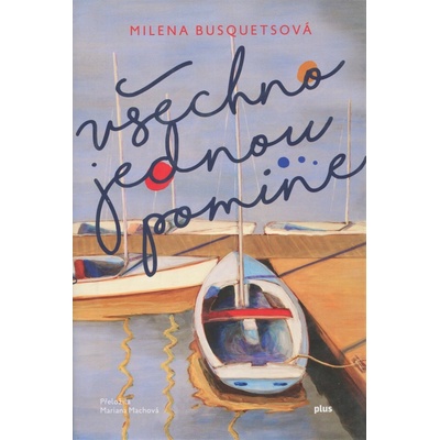 V šechno jednou pomine Milena Busquets