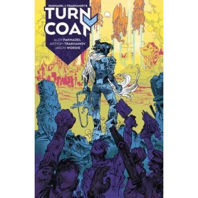 Paknadel & Trakhanov's Turncoat | Alex Paknadel, Artyom Trakhanov