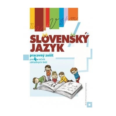 Slovenský jazyk pre 4. ročník základných škôl - Pracovný zošit